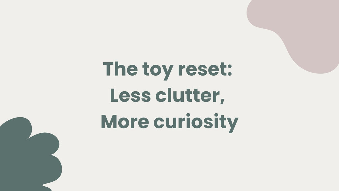 Image Title: The Toy reset: Less clutter, More curiosity