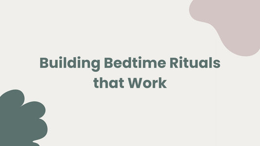 Title Image: Building bedtime rituals that work